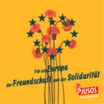 Für ein Europa der Freundschaft und der Solidarität!