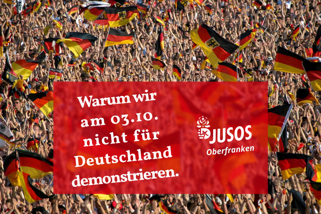 Warum wir am 03.10. nicht für Deutschland demonstrieren wollen